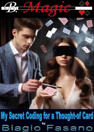 Biagio Fasano (B. Magic) – My Secret Coding for a Thought-of Card (official PDF) Access Instantly!