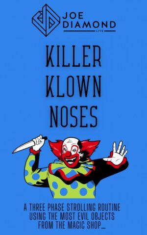 Joe Diamond – Killer Klown Noses (official PDF) Access Instantly!