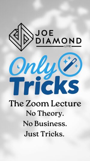 Joe Diamond – OnlyTricks – The Zoom Lecture Replay Access Instantly!