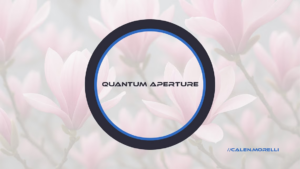 Calen Morelli – Quantum Aperture Access Instantly!