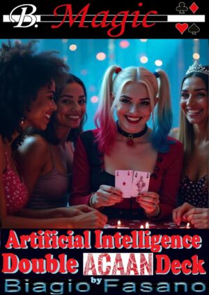 Biagio Fasano (B. Magic) – Artificial Intelligence Double ACAAN Deck (official PDF) Access Instantly!