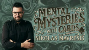 Presale price: Nikolas Mavresis – Mental Mysteries with Cards Academy with Nikolas Mavresis & Friends
