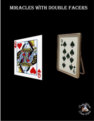 Dustin Marks – Miracles with Double Facers (official PDF) Access Instantly!